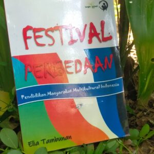 FESTIVAL PERBEDAAN: Pendidikan Multikultural Masyarakat Indonesia