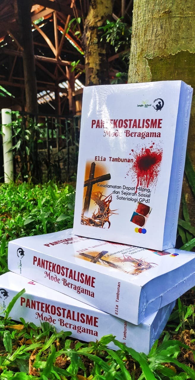PANTEKOSTALISME MODE BERAGAMA- Keselamatan Dapat Hilang dan Sejarah Sosial Soteriologi GPdI