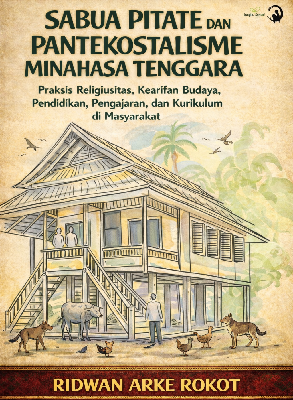 SABUA PITATE DAN PANTEKOSTALISME MINAHASA TENGGARA: Praksis Religiusitas, Kearifan Budaya, Pendidikan, Pengajaran, dan Kurikulum di Masyarakat